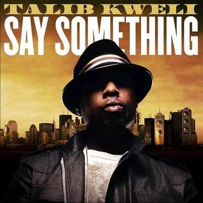 Say Something 專輯 Talib Kweli/Wordsworth/Greg Blackman/Lee Wilson/Pearl Gates