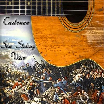 Six String War 专辑 Cadence/Rasco/es/Rusty Grammar/Faynt Amor