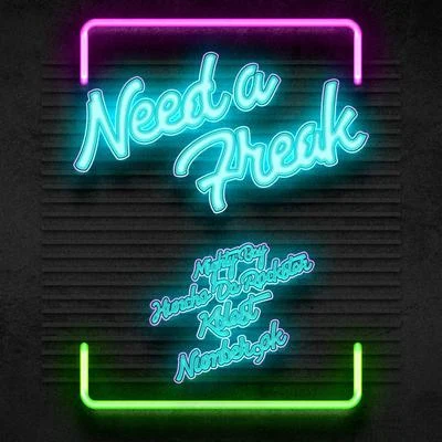 Need A Freak (feat. Huncho Da Rockstar, K.Blasst, Number9ok) 專輯 Number9ok