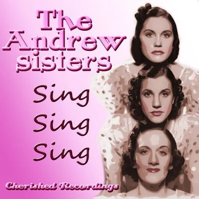 The Andrew Sisters Sing Sing Sing