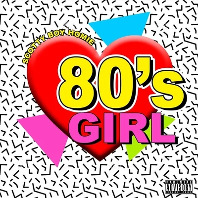 80s Girl 專輯 Scotty Boy Homie