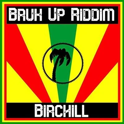 Bruk up Riddim 专辑 Tony Matterhorn/Birchill/Voicemail/Elephant Man