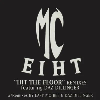 MC EihtDJ Cam Hit the Floor - Remixes