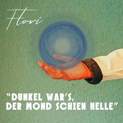 Dunkel war’s, der Mond schien helle 专辑 Ethyl/Flori