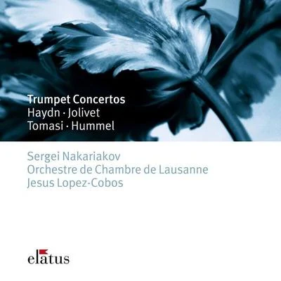 Haydn, Hummel, Tomasi & Jolivet : Trumpet Concertos-Elatus 專輯 Marie McLaughlin/Diana Damrau/Ludovic Tézier/Münchener Opernchor/Münchener Opernorchester