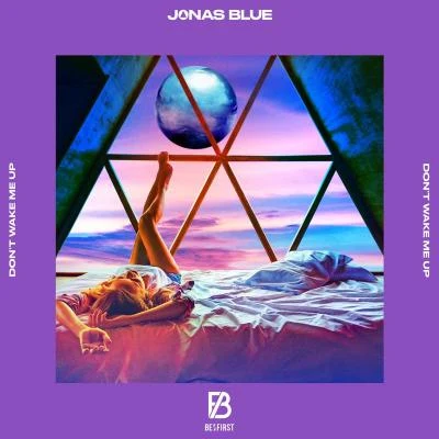 Don’t Wake Me Up 专辑 Jonas Blue