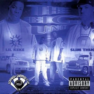 The Big Unit (Screwed) 專輯 E.S.G/Lil Keke