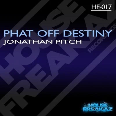 Phat Off Destiny 專輯 Jonathan Pitch