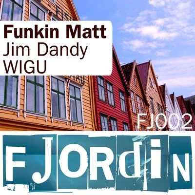 Jim DandyWIGU 專輯 Funkin Matt/Brockman & Basti M