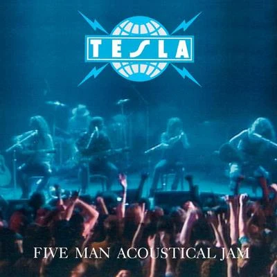 Five Man Acoustical Jam 專輯 Tesla