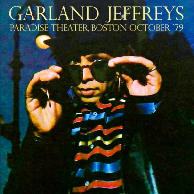 Live At The Paradise Theater, Boston 28 Oct 1979 (Remastered) 專輯 Garland Jeffreys