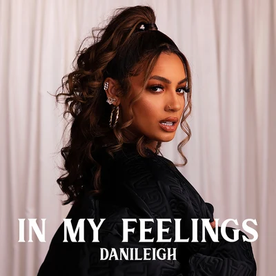 In My Feelings 專輯 DaniLeigh