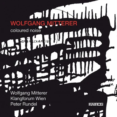 Remix EnsembleWolfgang MittererPeter Rundel MITTERER, W.: Coloured Noise (Mitterer, Klangforum Wien, Rundel)