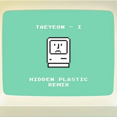 I (Hidden Plastic Remix) 專輯 太妍