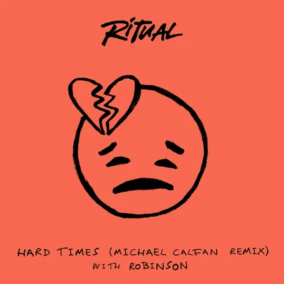 Hard Times (Michael Calfan Remix) 专辑 RITUAL/Emily Warren