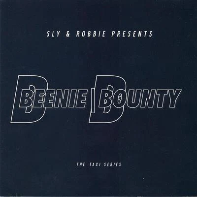 Sly & Robbie presents BeenieBounty: The Taxi Series 專輯 Beenie Man