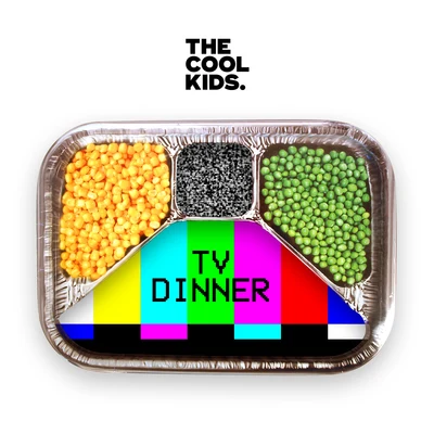 TV Dinner 專輯 The Cool Kids