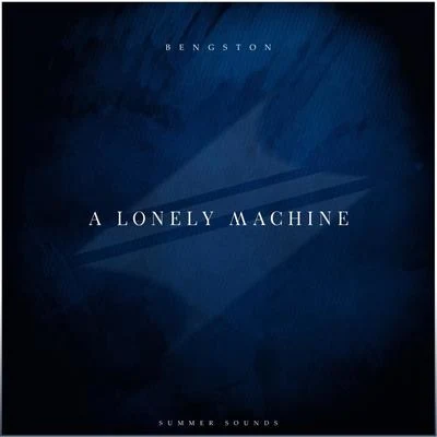 A Lonely Machine 專輯 Bengston