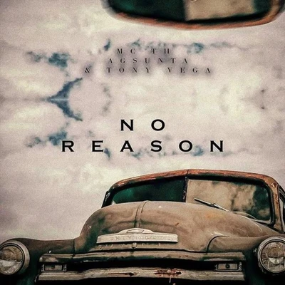 No Reason 专辑 Mc Th/Mc Rebecca/Walshy Fire