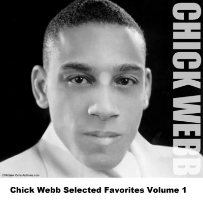 Chick Webb Chick Webb Selected Favorites, Vol. 1