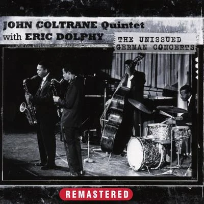 The Unissued German Concerts (Remastered) 专辑 Paul Quinichette/John Coltrane Quintet