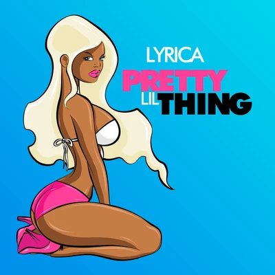 Pretty Lil Thing 專輯 Lyrica Anderson