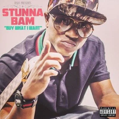 Buy What I Want - Single 專輯 Stunna Bam