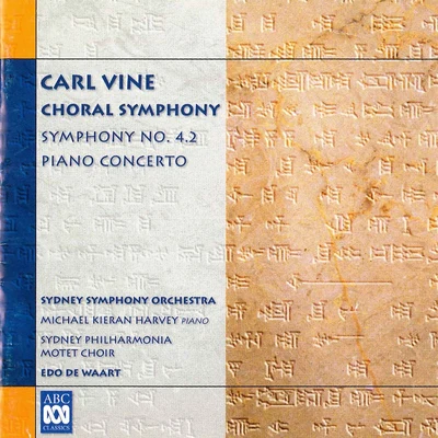 Carl Vine: Choral Symphony 專輯 Kevin Hunt/John Chen/Roger Woodward/Michael Kieran Harvey/Gerard Willems