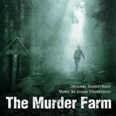 The Murder Farm (Original Soundtrack) 專輯 Johan Soderqvist