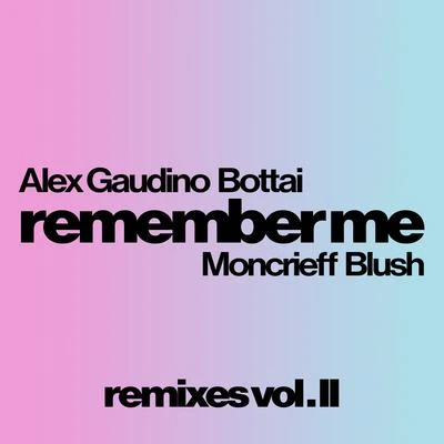 Remember Me (Remixes Vol. II) 专辑 Alex Gaudino