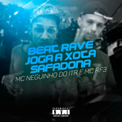 Beat Rave, Joga a Xota Safadona 專輯 Mc Neguinho do ITR/MC Guidanny