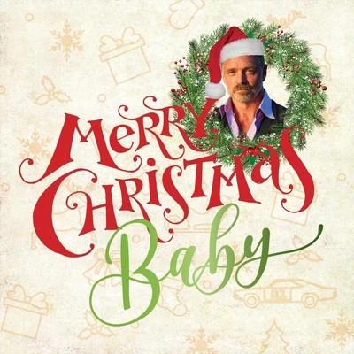 Merry Christmas Baby 專輯 John Schneider/Keith Burns