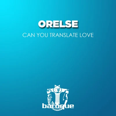 Can You Translate Love 專輯 Orelse