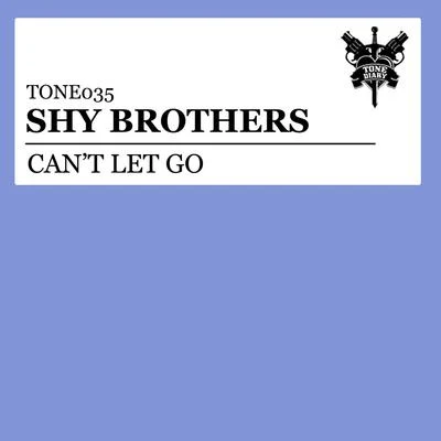 Cant Let Go 專輯 Shy Brothers