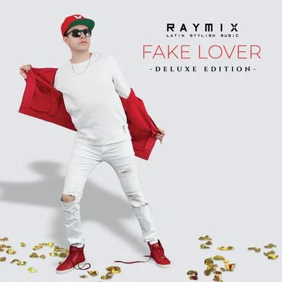 Fake Lover (Deluxe) 專輯 Raymix