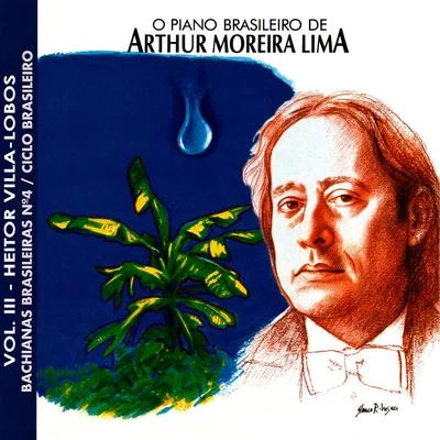 O Piano Brasileiro de Arthur Moreira Lima: Heitor Villa-Lobos, Vol. 3 專輯 Arthur Moreira Lima/Timofei Dokshitzer/Rudolf Barshai/Moscow Chamber Orchestra