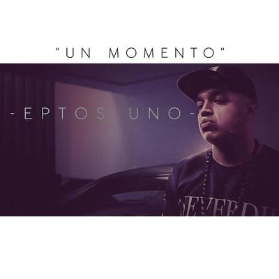 Un Momento 專輯 Eptos Uno