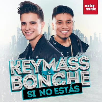 Si No Estás 专辑 Keymass & Bonche