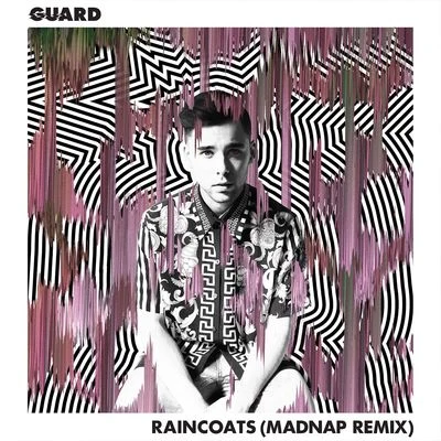 Raincoats (Madnap Remix) 專輯 Guard