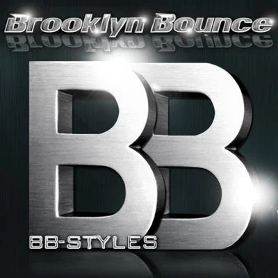 Bb-Styles (Main Edition) 專輯 John Johnson/Brooklyn Bounce/Kai Tracid/Ratty/Marc Et Claude