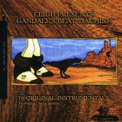 Eligh Eligh Presents Gandalfs Beat Machine 歌詞