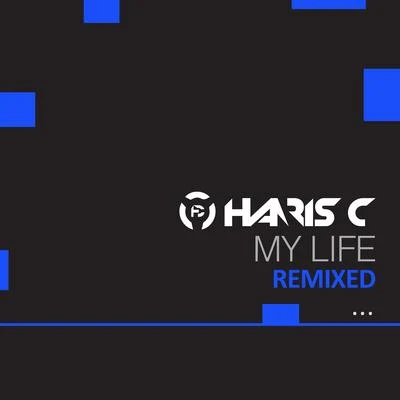 Haris CRyan K My Life (Remixes)