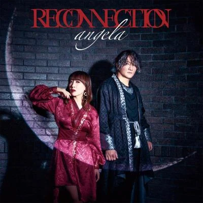 RECONNECTION 專輯 Angela/佐藤聡美/杉並児童合唱団/トリプルブッキング/日笠陽子