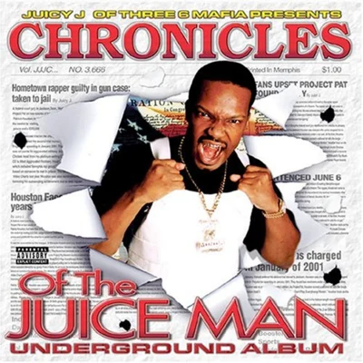 Juicy J Chronicles of the Juice Man: Underground Album