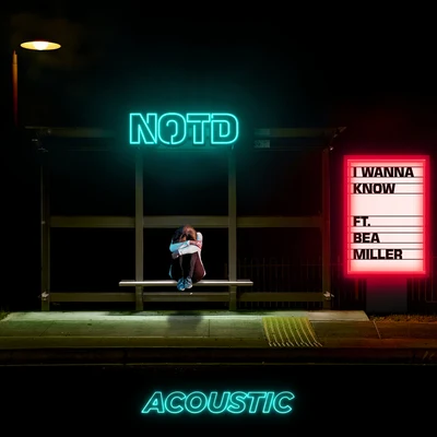 I Wanna Know (Acoustic) 专辑 Bea Miller