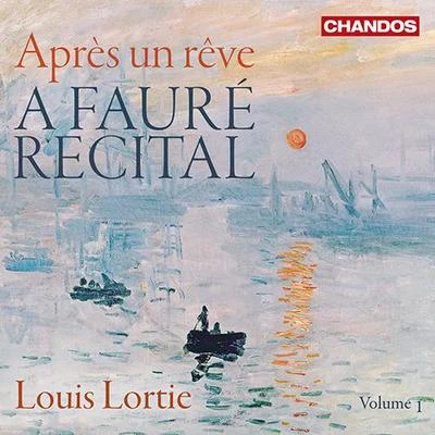 FAURÉ, G.: Piano Music, Vol. 1 (A Fauré Recital, Vol. 1 - Après un rêve) (Lortie) 專輯 Louis Lortie/Edward Gardner/BBC Philharmonic Orchestra