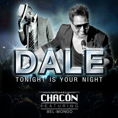 Tonight Is Your Night (Dale) 專輯 Michael Chacon