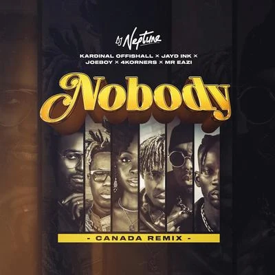 Nobody (Canada Remix) 專輯 Kardinal Offishall