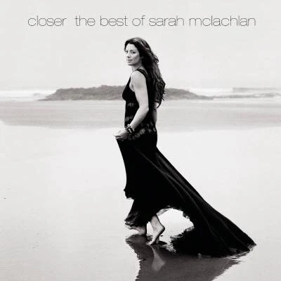 Closer: The Best Of Sarah McLachlan 专辑 Sarah McLachlan