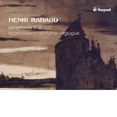 Rabaud: Symphony No. 2 - La procession nocturne - Eglogue 專輯 Gabriele Bellini/Sofia Philharmonic Orchestra/Bulgarian National Choir